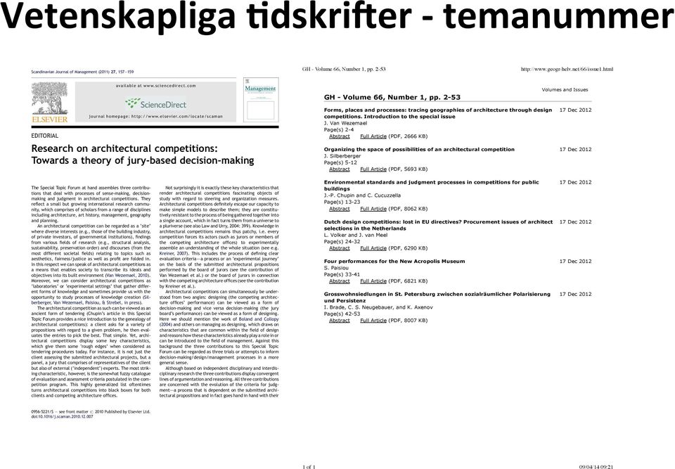com/locate/scaman Research on architectural competitions: Towards a theory of jury-based decision-making Forms, places and processes: tracing geographies of architecture through design competitions.