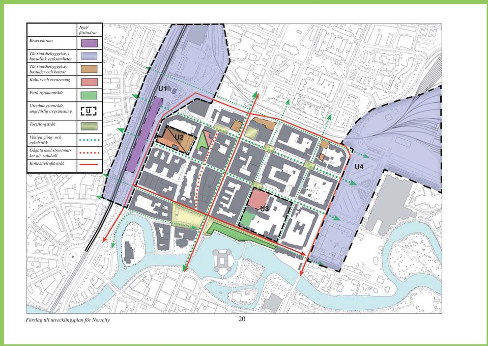 Utredningsområde, ungefärlig avgränsning U Torg/torgstråk Viktiga gång- och cykelstråk U