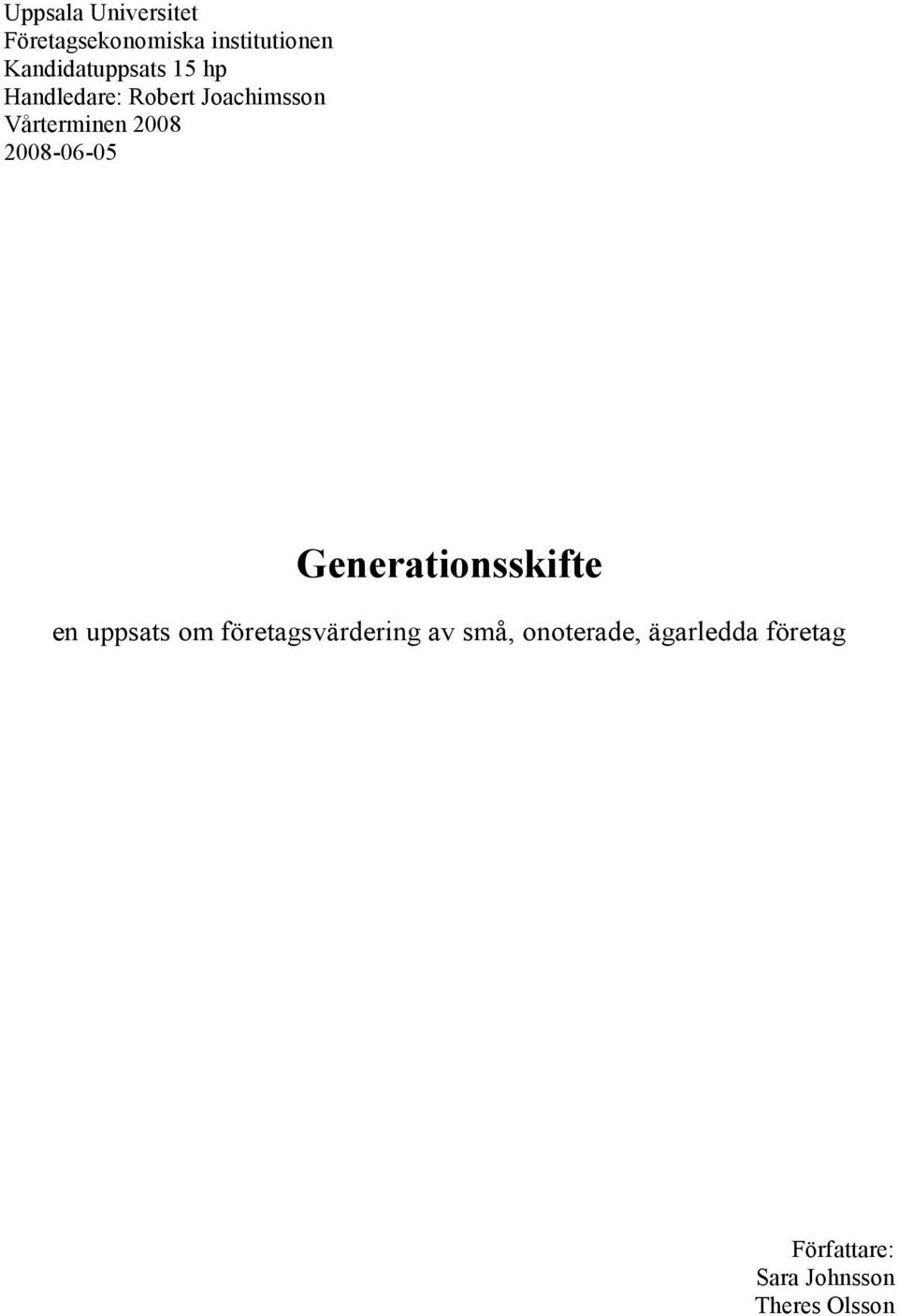 2008 2008-06-05 Generationsskifte en uppsats om