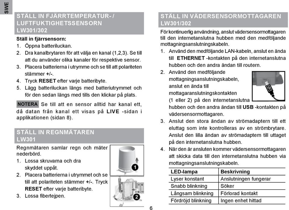 Lägg batteriluckan längs med batteriutrymmet och för den sedan längs med tills den klickar på plats.