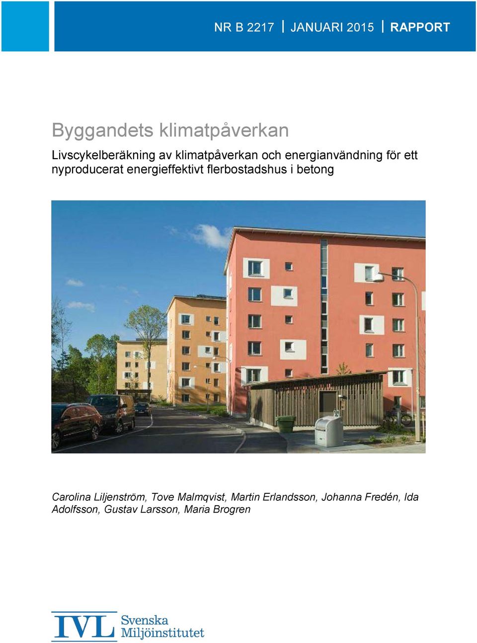 nyproducerat energieffektivt flerbostadshus i betong Carolina