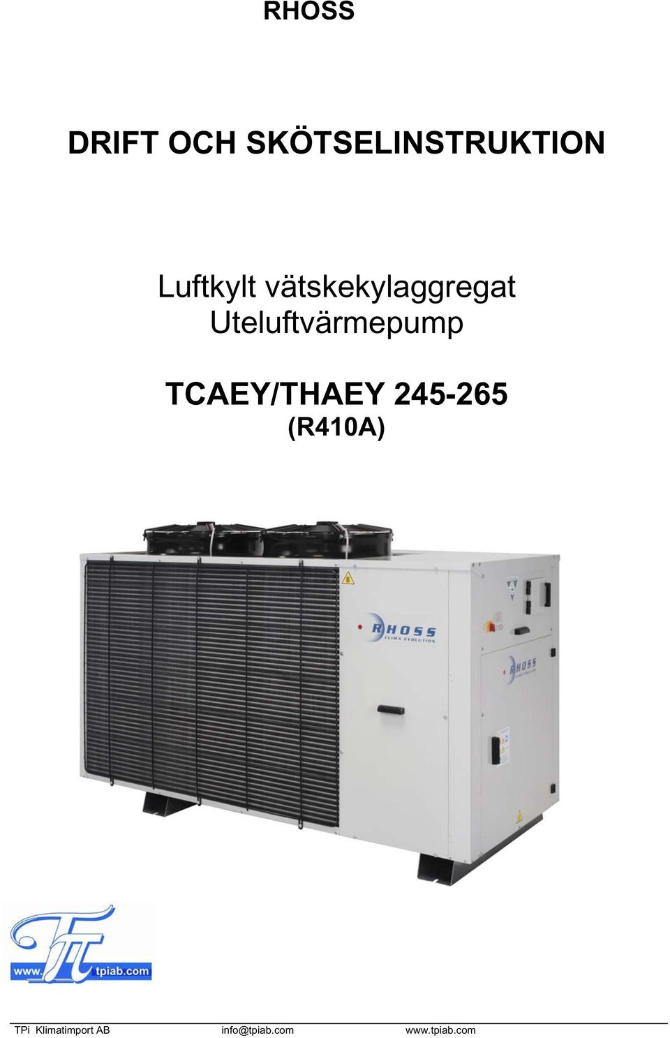 Uteluftvärmepump TCAEY/THAEY 245-265