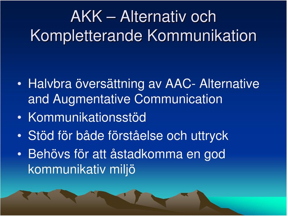 Communication Kommunikationsstöd Stöd för både