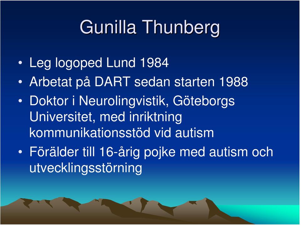 Universitet, med inriktning kommunikationsstöd vid autism