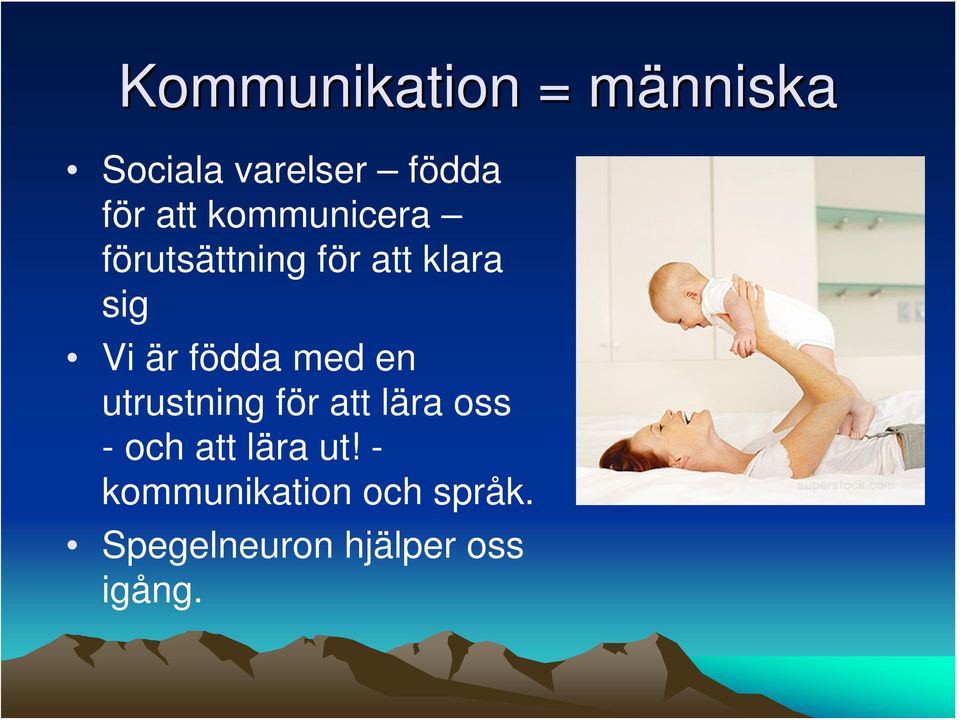 med en utrustning för att lära oss - och att lära ut!
