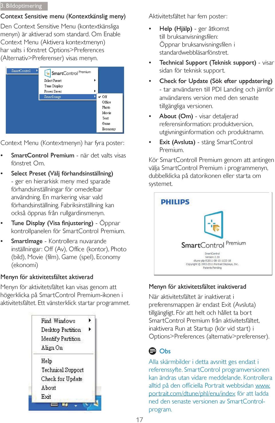 Context Menu (Kontextmenyn) har fyra poster: SmartControl Premium - när det valts visas fönstret Om.