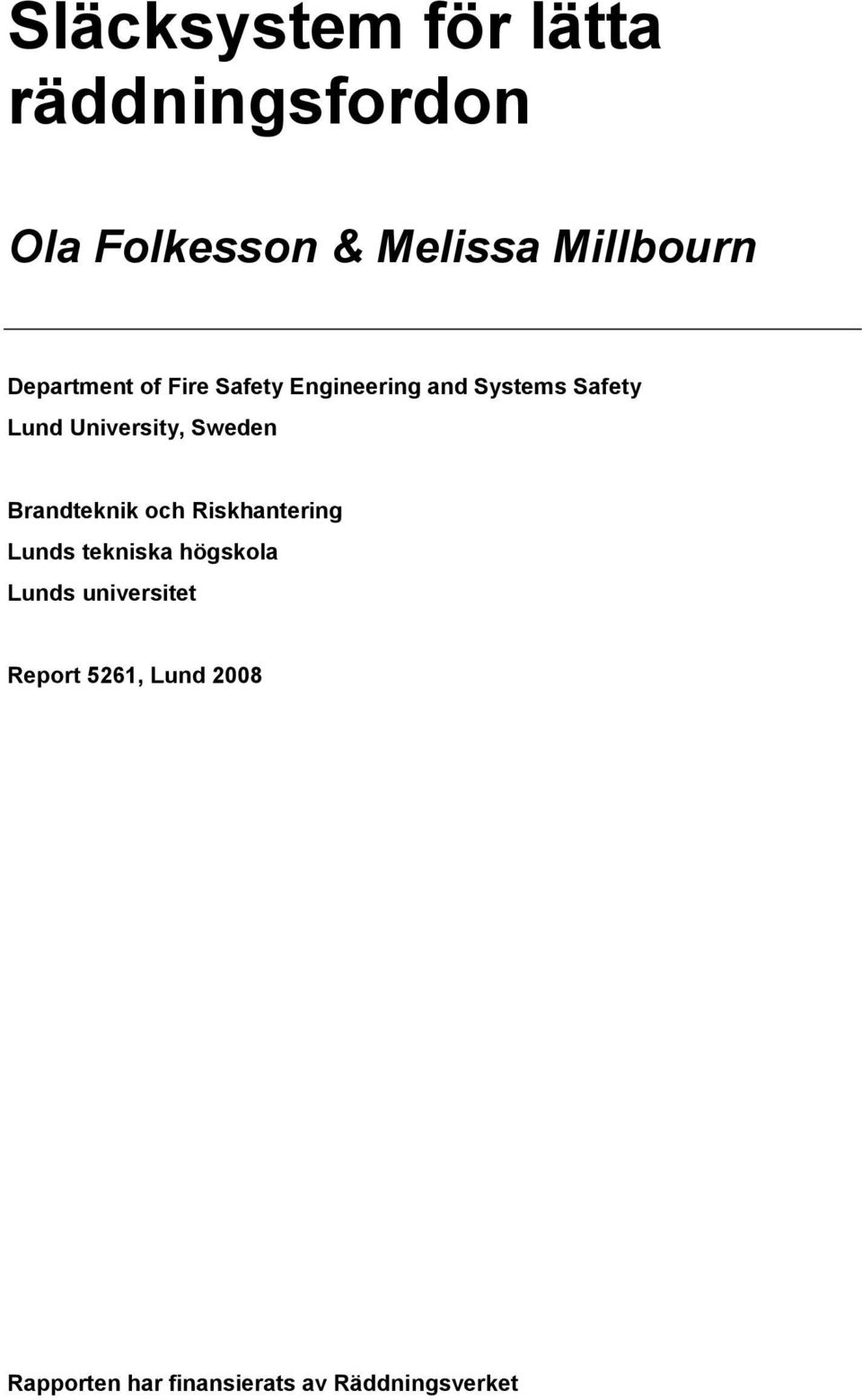University, Sweden Brandteknik och Riskhantering Lunds tekniska högskola