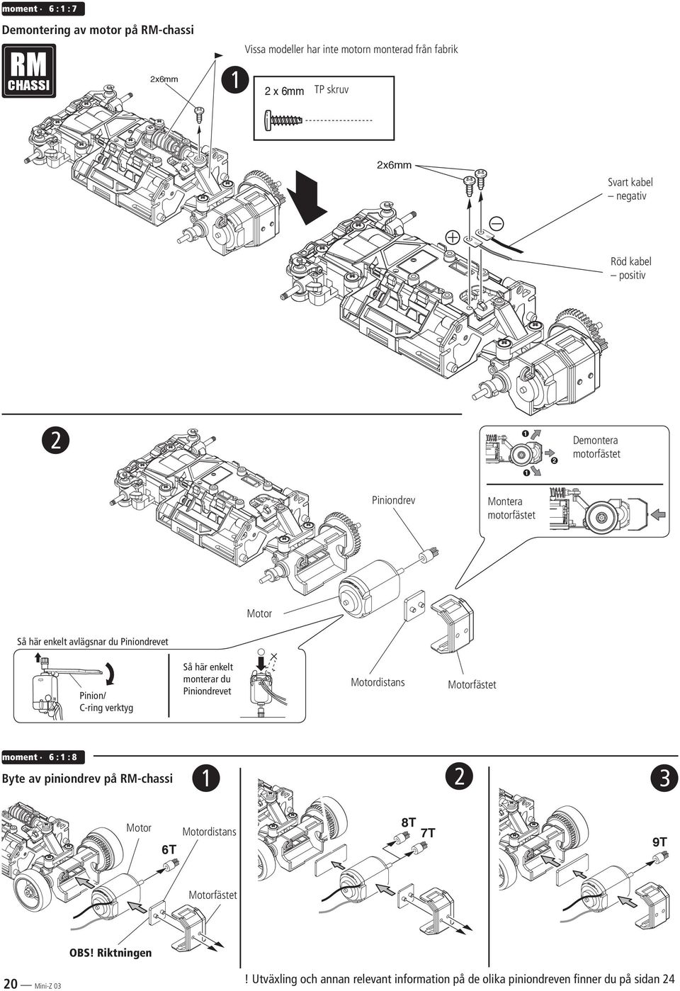 C-ring verktyg Så här enkelt monterar du Piniondrevet Motordistans Motorfästet moment 6 : : 8 Byte av piniondrev på RM-chassi 3 Motor 6T
