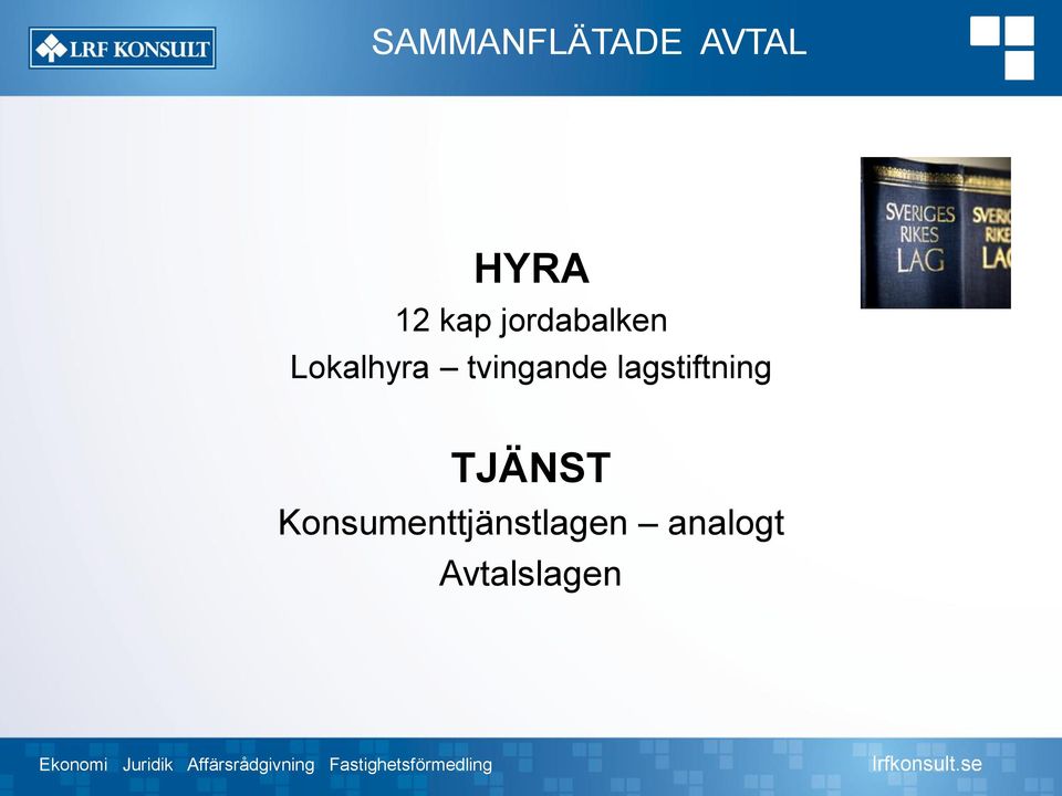 tvingande lagstiftning TJÄNST