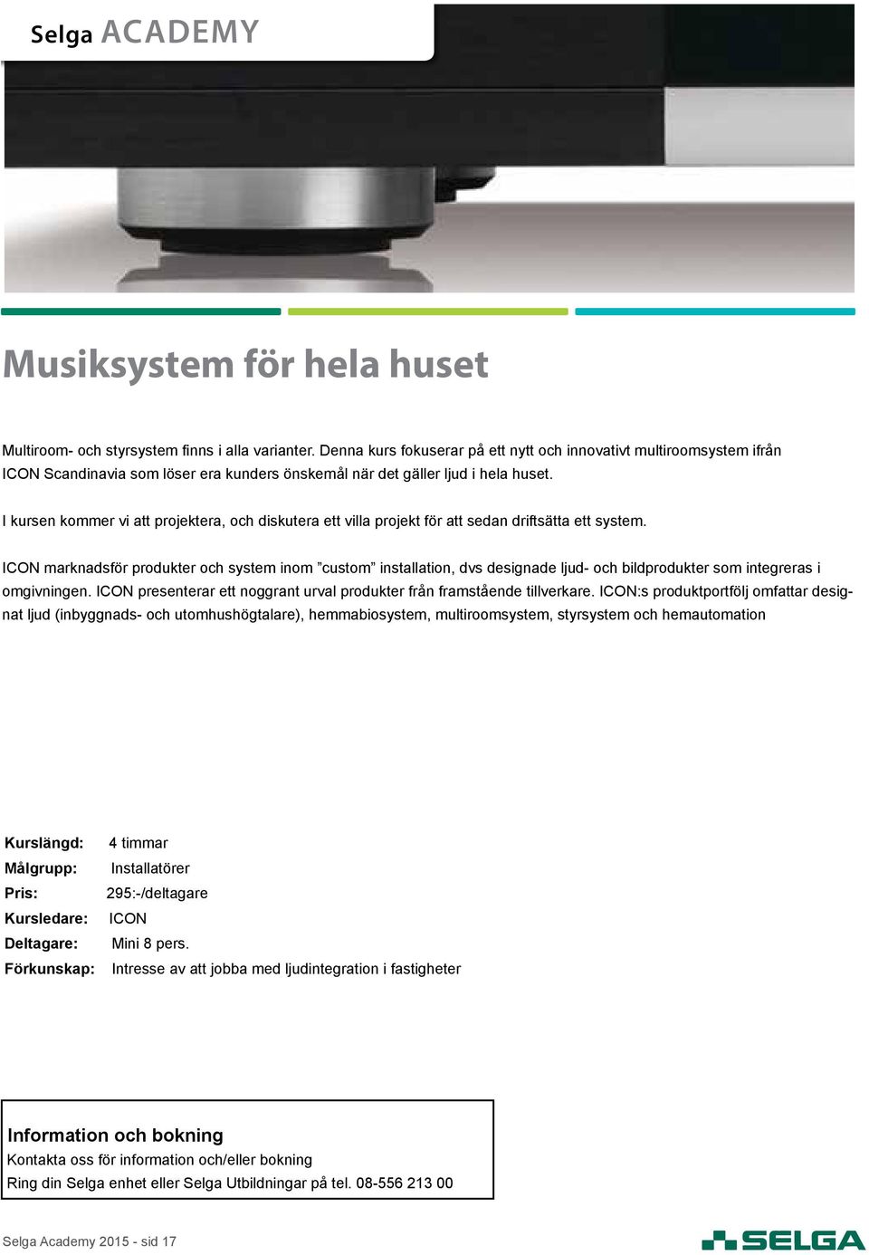 I kursen kommer vi att projektera, och diskutera ett villa projekt för att sedan driftsätta ett system.