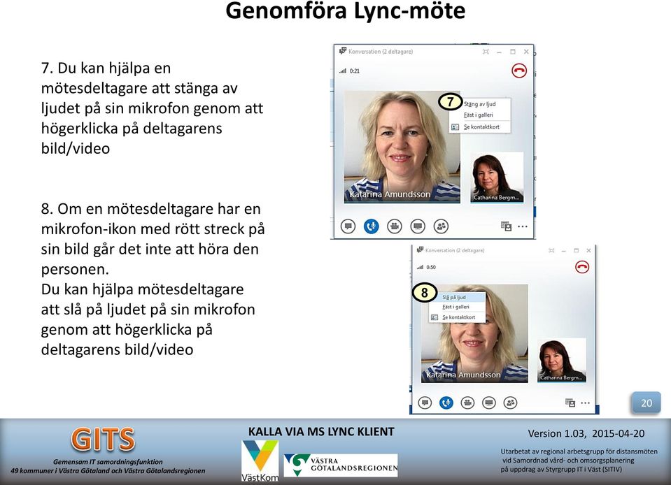 på deltagarens bild/video 7 8.