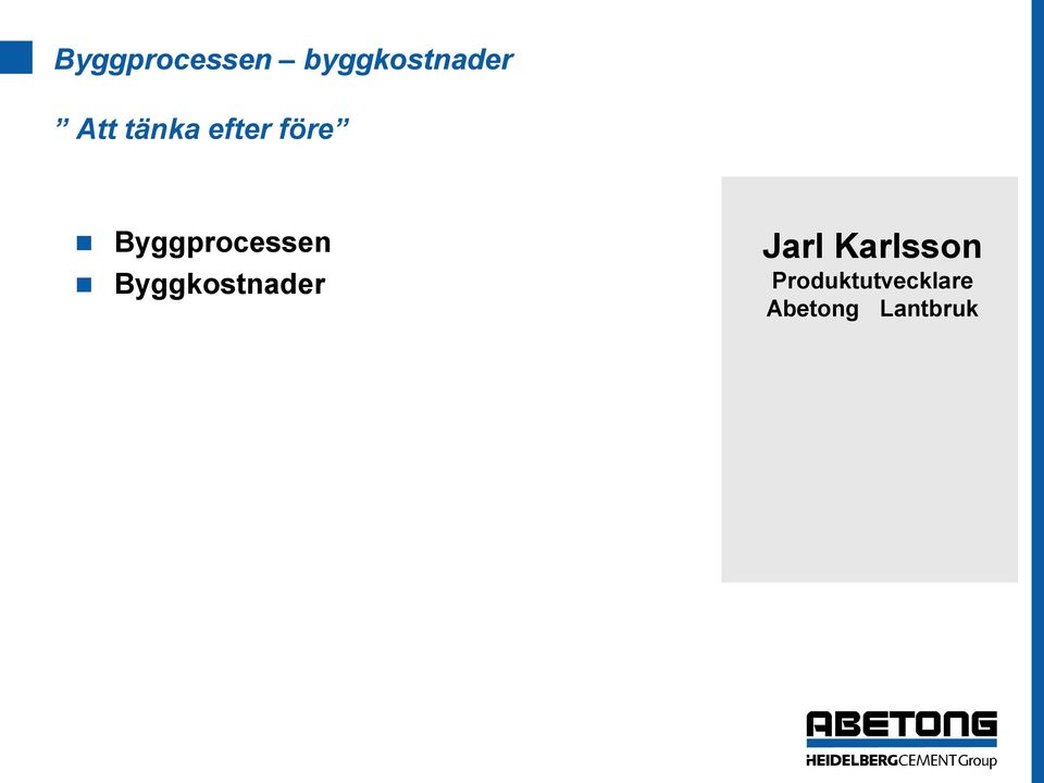 Byggkostnader Jarl Karlsson