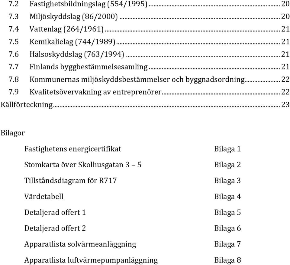 .. 22 Källförteckning.