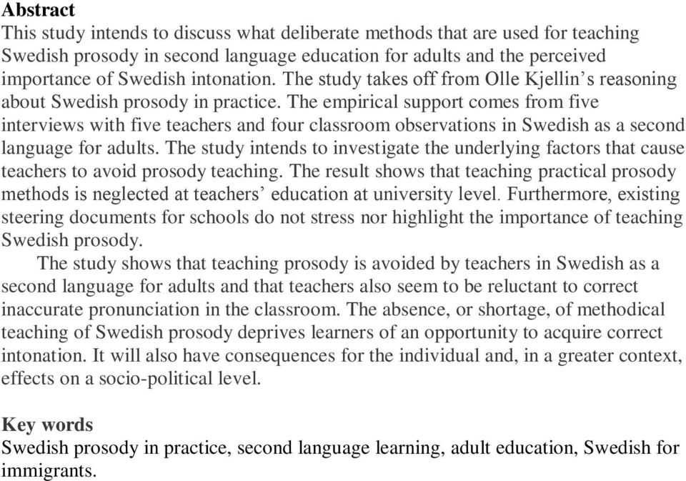 The empirical support comes from five interviews with five teachers and four classroom observations in Swedish as a second language for adults.