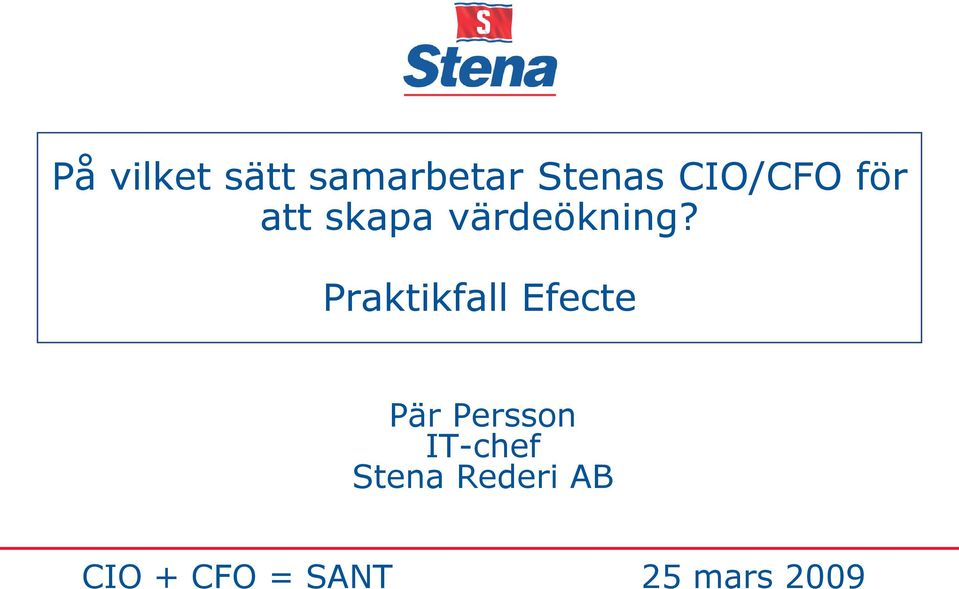 Praktikfall Efecte IT-chef Stena