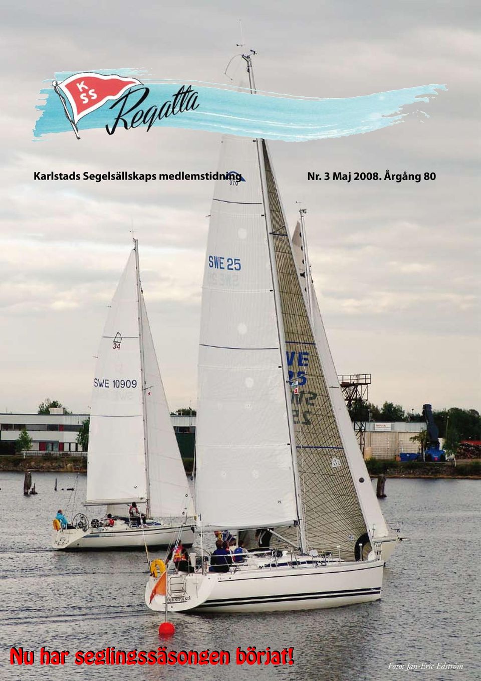 Årgång 80 Regatta, Karlstads Segelsällskaps