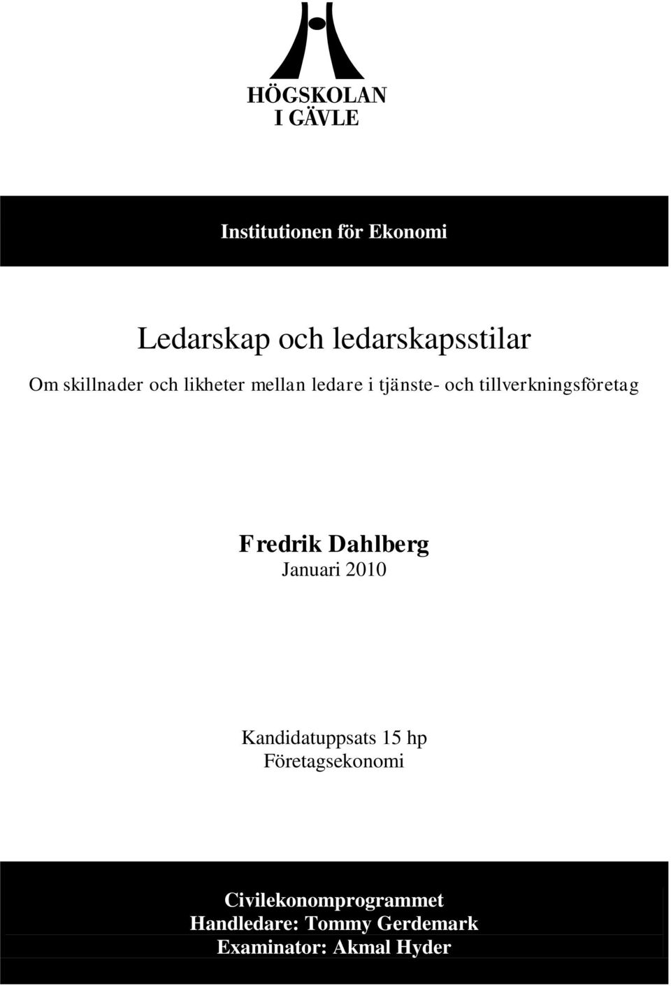 tillverkningsföretag Fredrik Dahlberg Januari 2010 Kandidatuppsats