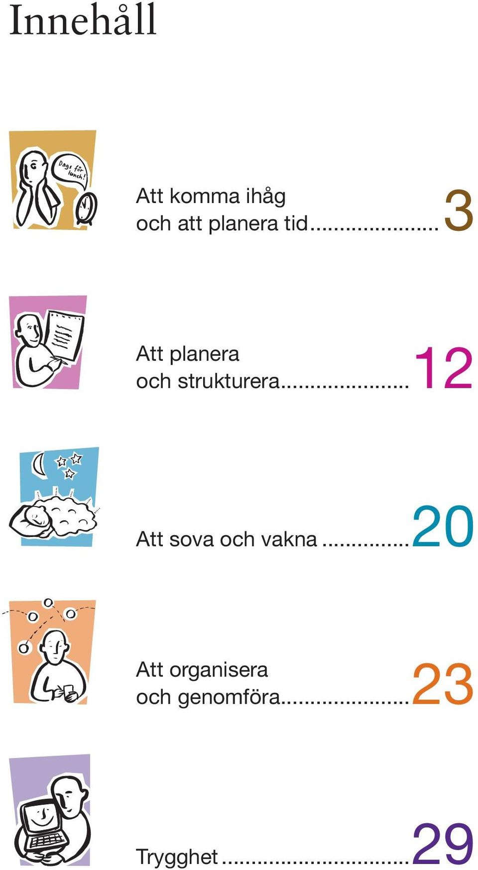 ..3 Att planera och strukturera.