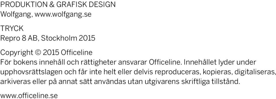 rättigheter ansvarar Officeline.