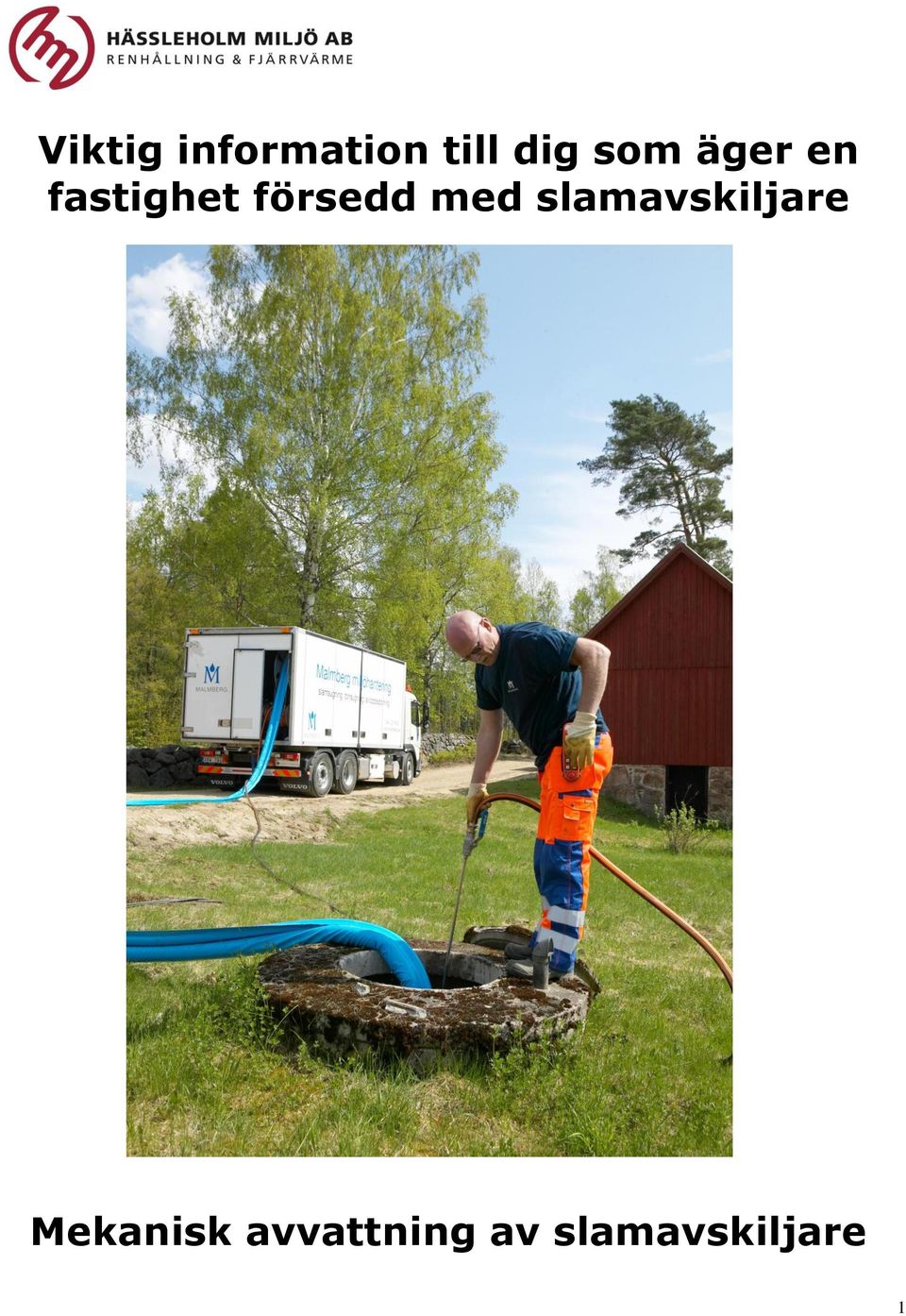 försedd med slamavskiljare