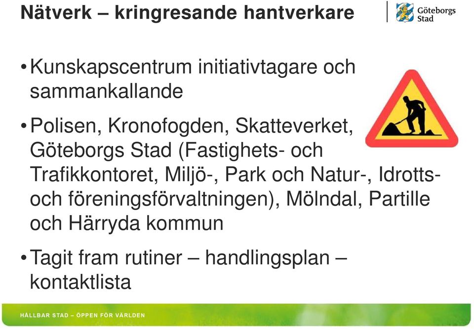 (Fastighets- och Trafikkontoret, Miljö-, Park och Natur-, Idrottsoch