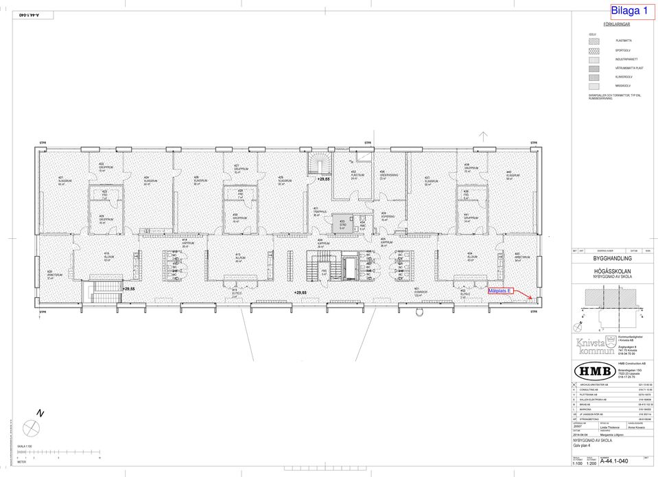 FASADGALLER 421 60 m² 422 424 60 m² 426 60 m² 427 429 60 m² +29,55 432 FLÄKTRUM 24 m² 436 UNDERISNING 23 m² 437 60 m² 438 440 59 m² 423 428 439 6 m² 425 430 431 TRAPPHUS 36 m² 433 STÄD 6 m² 434 R 435