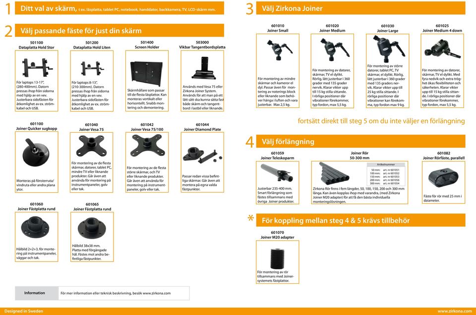 Hold Liten 501400 Screen Holder 503000 Vikbar Tangentbordsplatta För laptops 13-17, (280-400mm). Datorn pressas ihop från sidorna med hjälp av en vev. Justerbara sidofästen för åtkomlighet av ex.