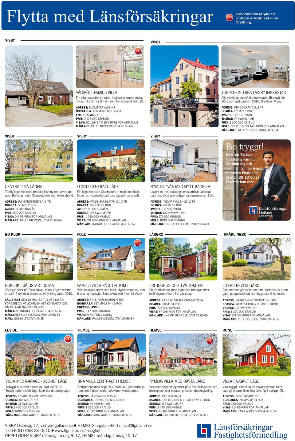 ADRESS: JUNGFRUSTIGEN 4,1TR BOAREA: 53 M² /2ROK AVGIFT: 3202 KR/MÅN PRIS: 900 000 KR/BUD VISAS: ON 7/5 RING FÖR ANMÄLAN MÄKLARE: PALLE NILSSON, 0704 206664 VÄLSKÖTT FAMILJEVILLA Fin villa ipopulärt