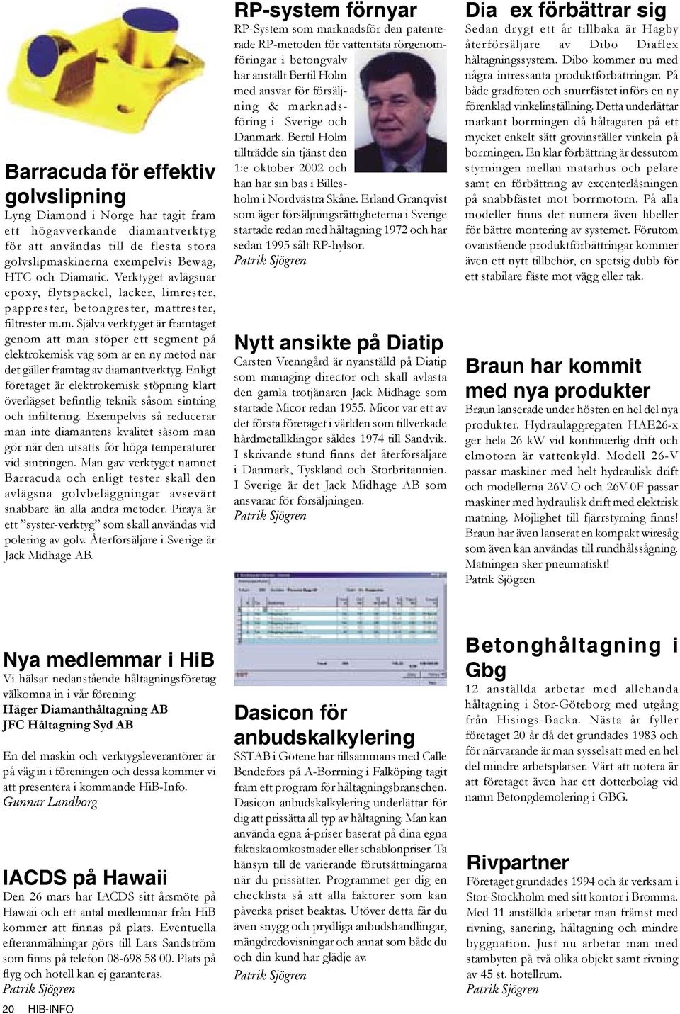 Enligt företaget är elektrokemisk stöpning klart överlägset befintlig teknik såsom sintring och infiltering.