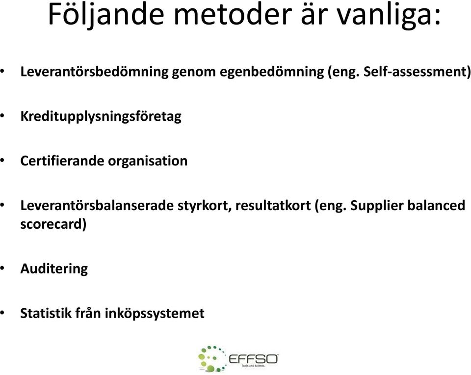 Self-assessment) Kreditupplysningsföretag Certifierande