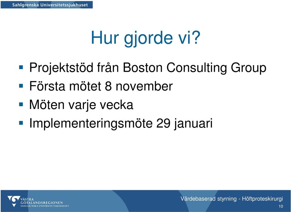 Consulting Group Första mötet 8