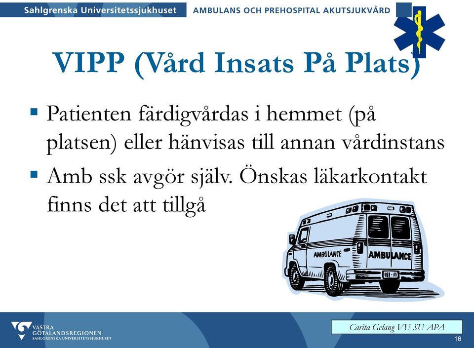 hänvisas till annan vårdinstans Amb ssk