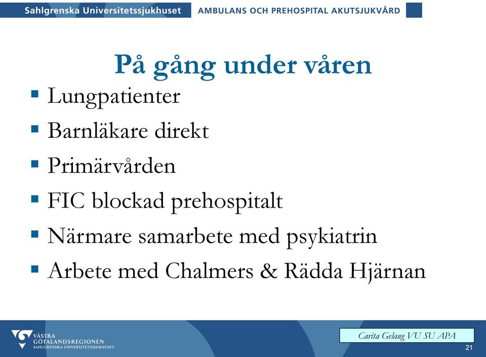 blockad prehospitalt Närmare samarbete