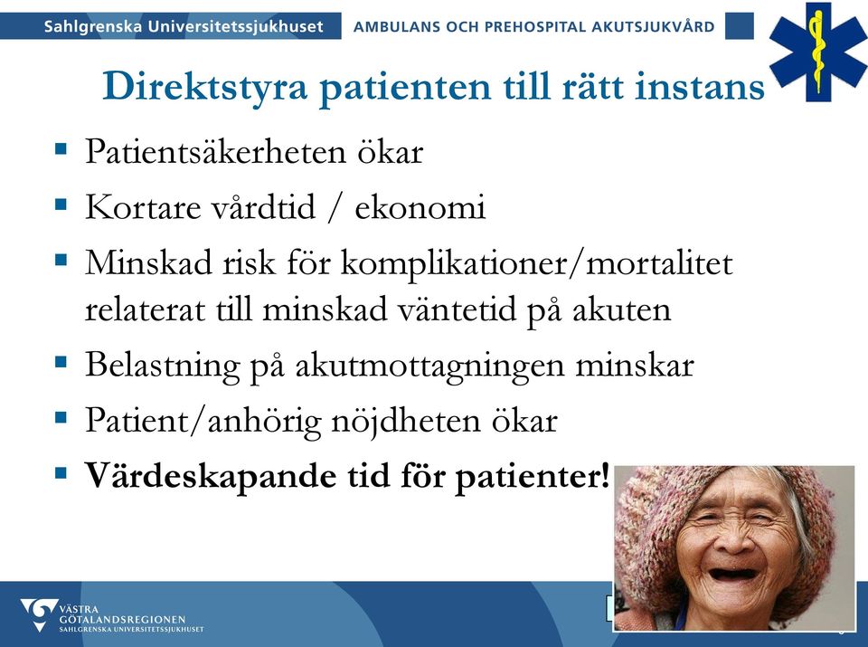 relaterat till minskad väntetid på akuten Belastning på