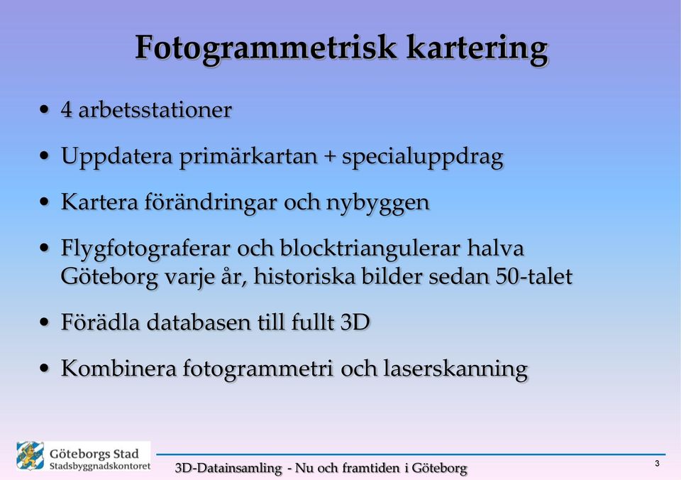 blocktriangulerar halva Göteborg varje år, historiska bilder sedan