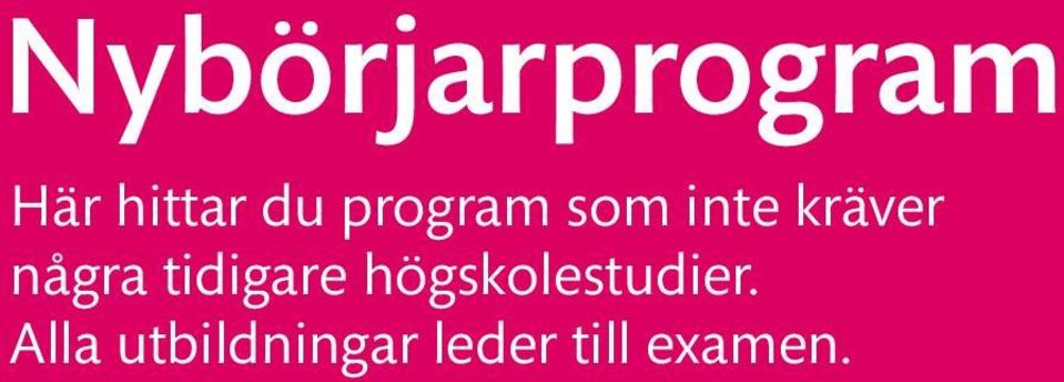 tidigare högskolestudier.