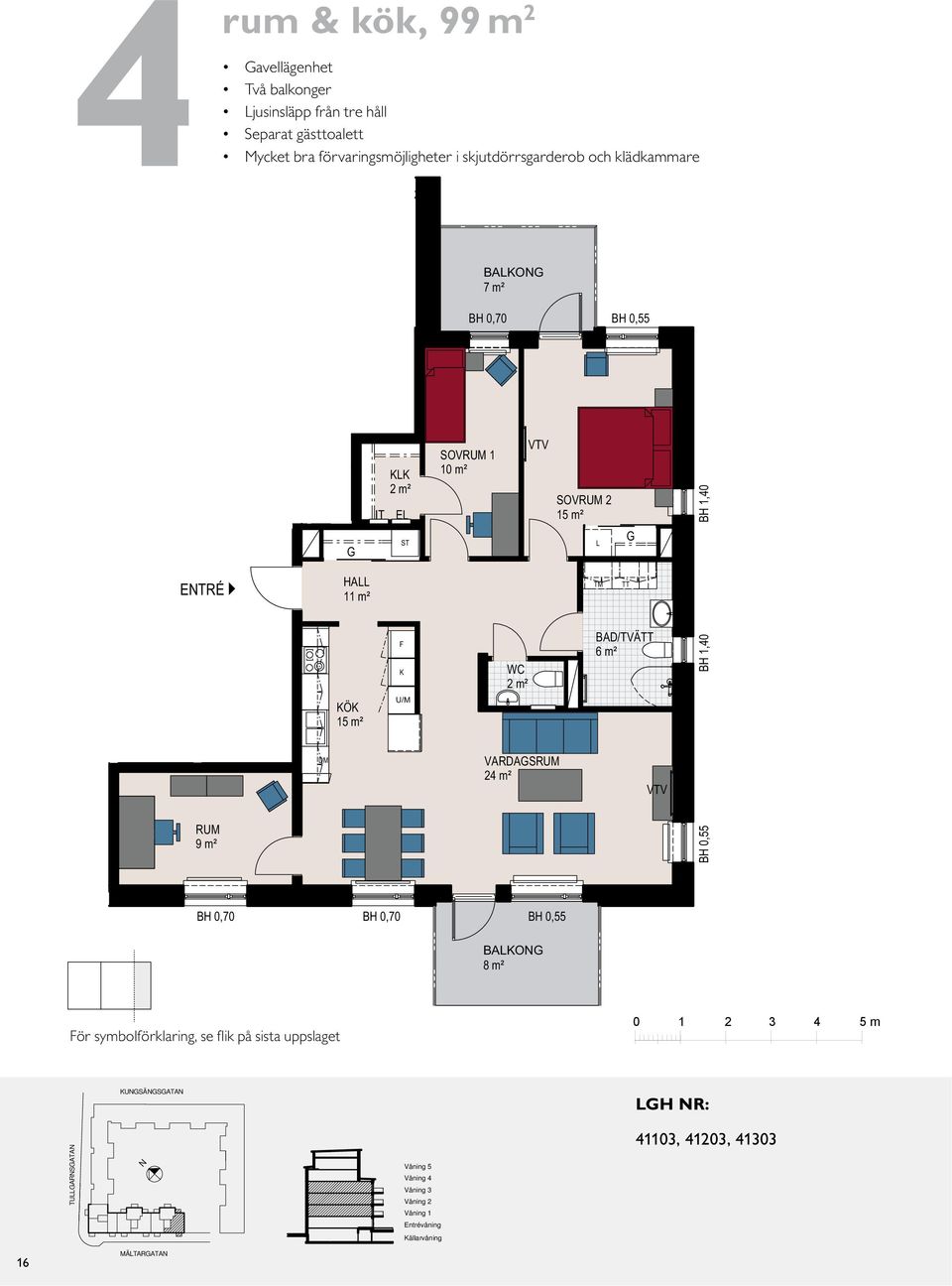 VARDASRUM 18 m² 6 m² ETRÉ RUM 9 m² 3 m² E IT 11 m² IT 2 m² E 10 m² 2 m² VARDASRUM 24 m² /TVÄ 6 m² BH 1,40