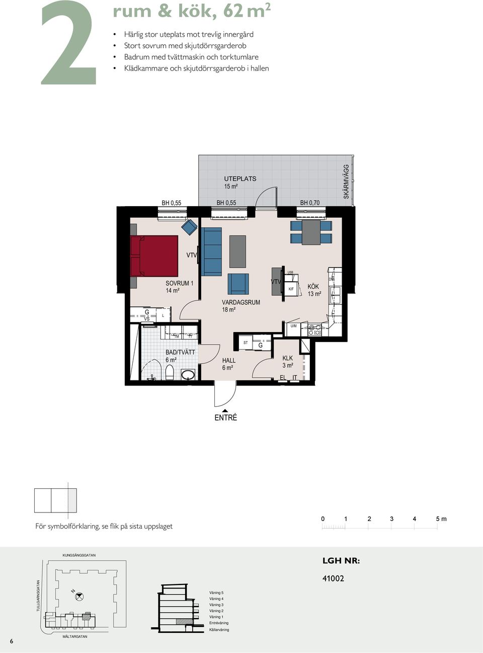 i hallen UTEPATS SÄRMVÄ USB VS 14 m² VARDASRUM 18 m² / 13 m² /TVÄ 6 m² 6 m² 3 m² 2 m² E IT