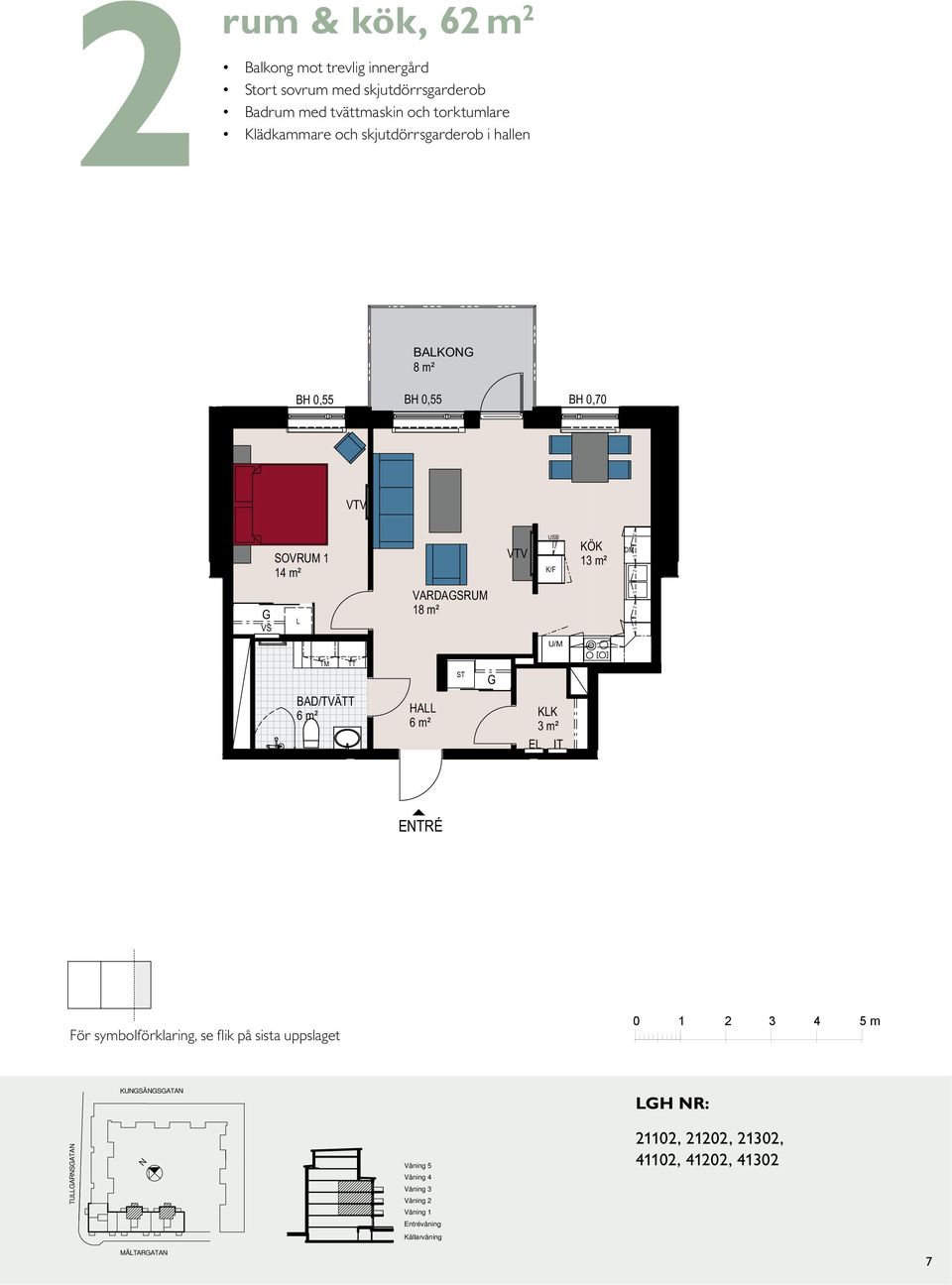 m² VS VARDASRUM 18 m² /TVÄ 6 m² 6 m² 3 m² E IT IT 2 m² E ETRÉ ör symbolförklaring, se flik på