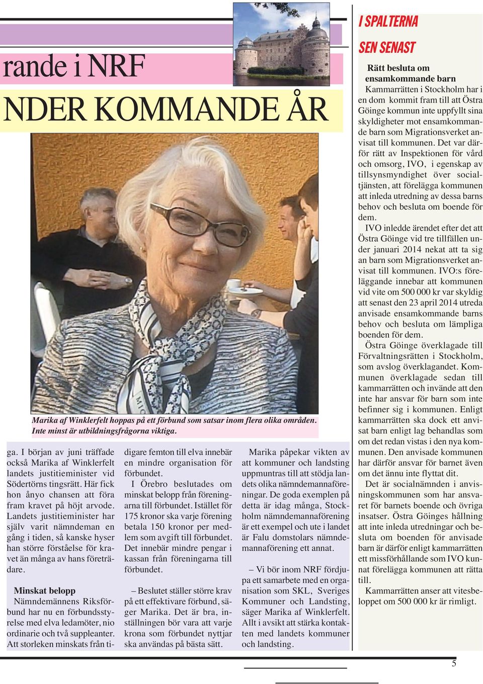 Landets justitieminister har själv varit nämndeman en gång i tiden, så kanske hyser han större förståelse för kravet än många av hans företrädare.