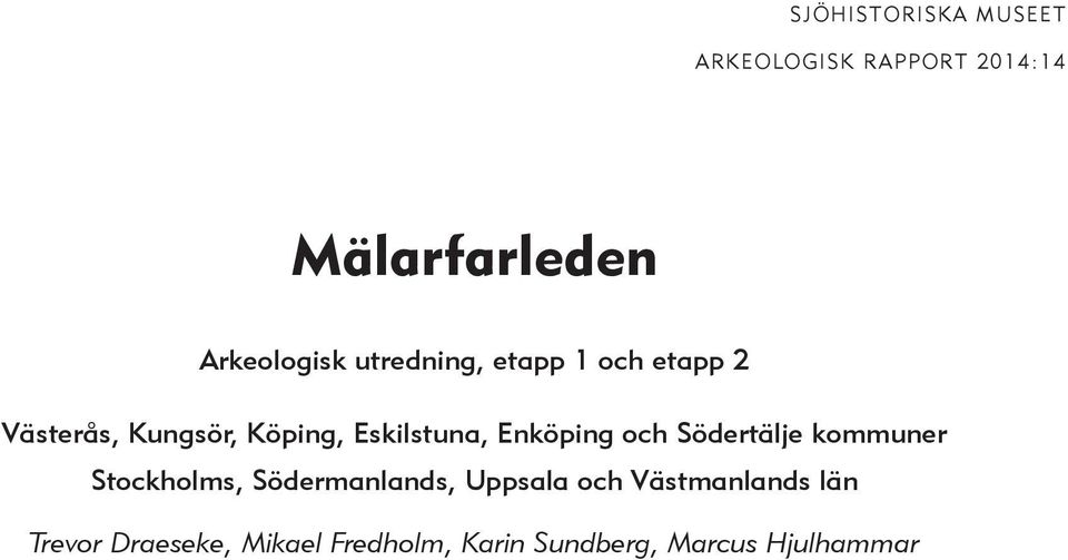 Enköping och Södertälje kommuner Stockholms, Södermanlands, Uppsala och