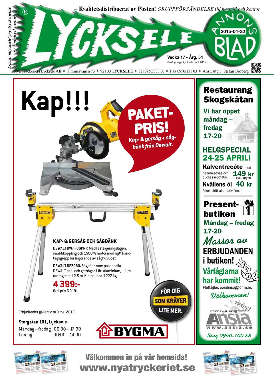 Sågbänk som passar alla DEWALT kap- och gersågar. Lätt aluminium, 1.1 m utdragbar till 2.5 m. Klarar upp till 227 kg. 4 399:- Ord. pris 6 919:- PAKET- PRIS! Kap- & gersåg + sågbänk från Dewalt.