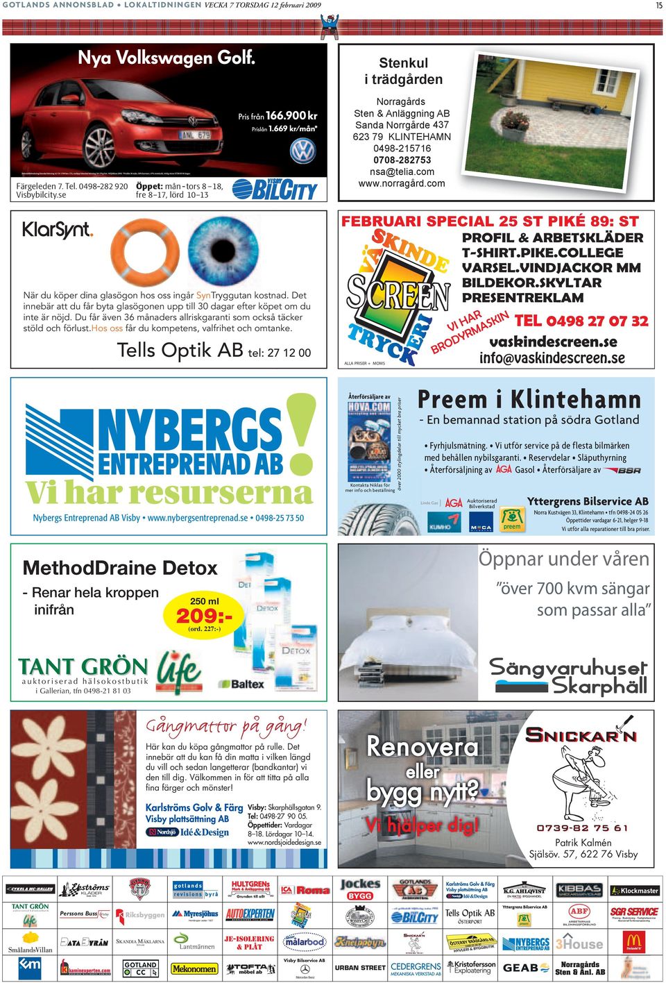 Det du köper dina glasögon ingår SynTrygg innebär att du får bytanär glasögonen upp tillhos 30ossdagar efter köpet om du utan kostnad. Det innebär att du får byta glasögonen inte är nöjd.