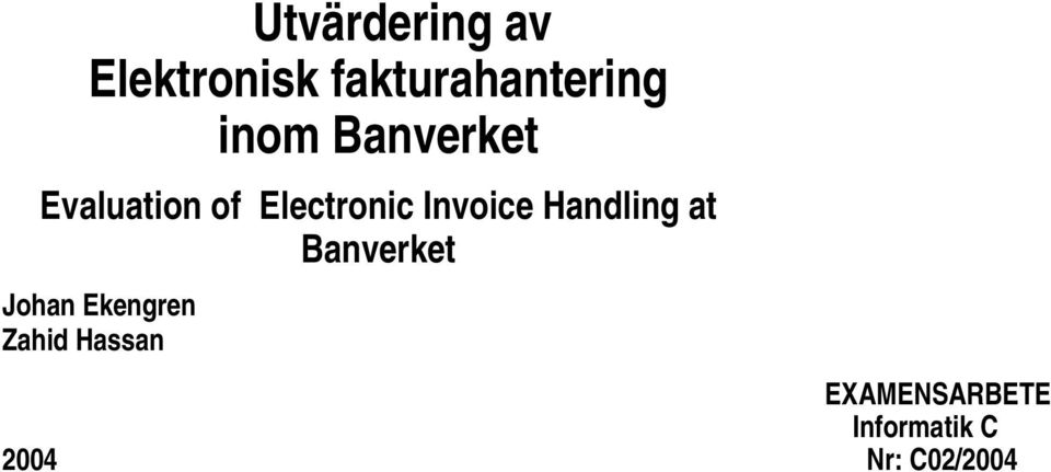 Invoice Handling at Banverket Johan Ekengren