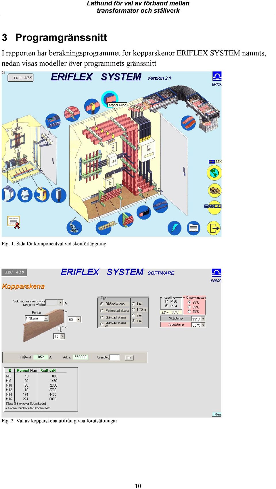 programmets grässitt Fig. 1.