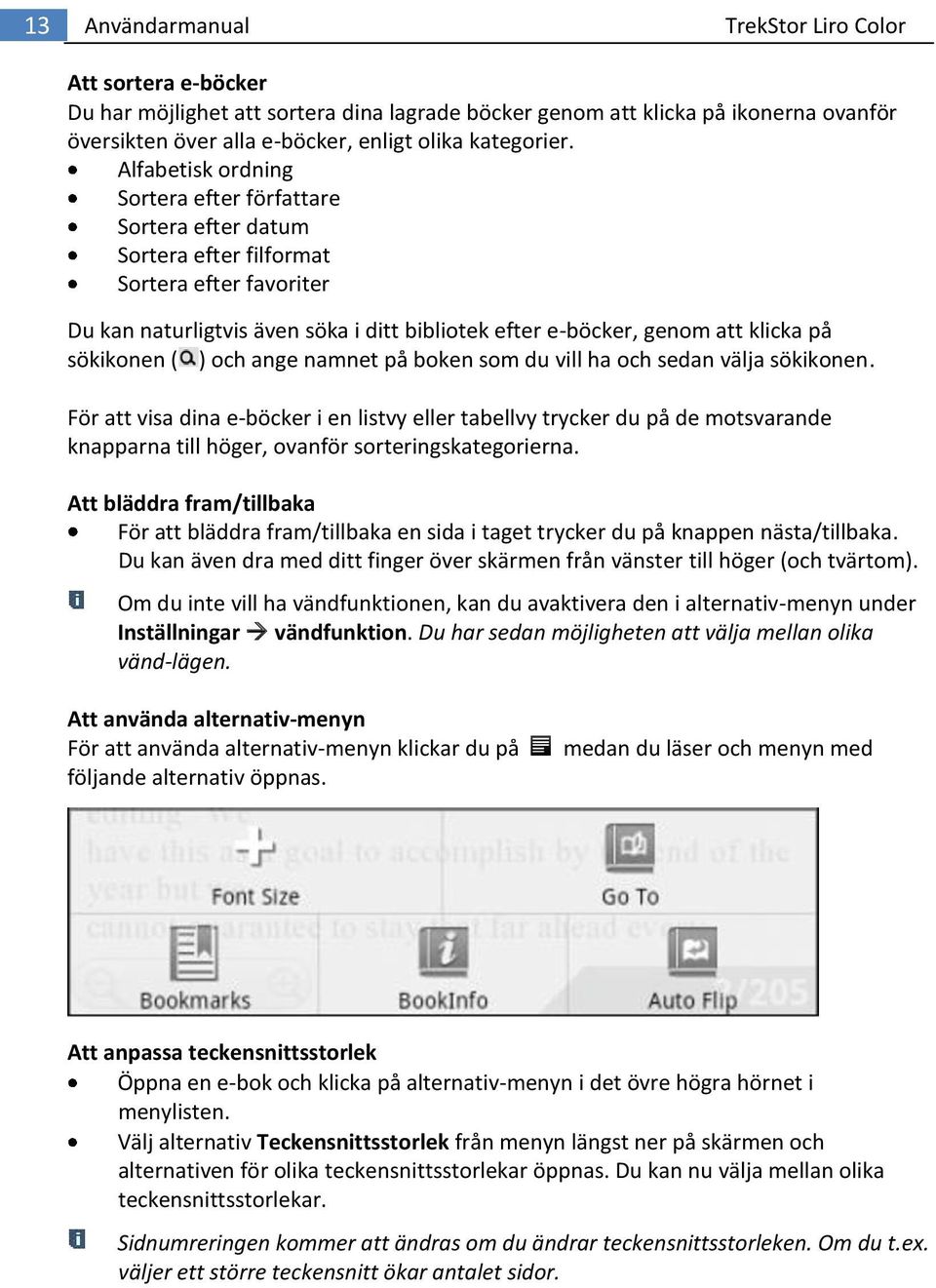 sökikonen ( ) och ange namnet på boken som du vill ha och sedan välja sökikonen.