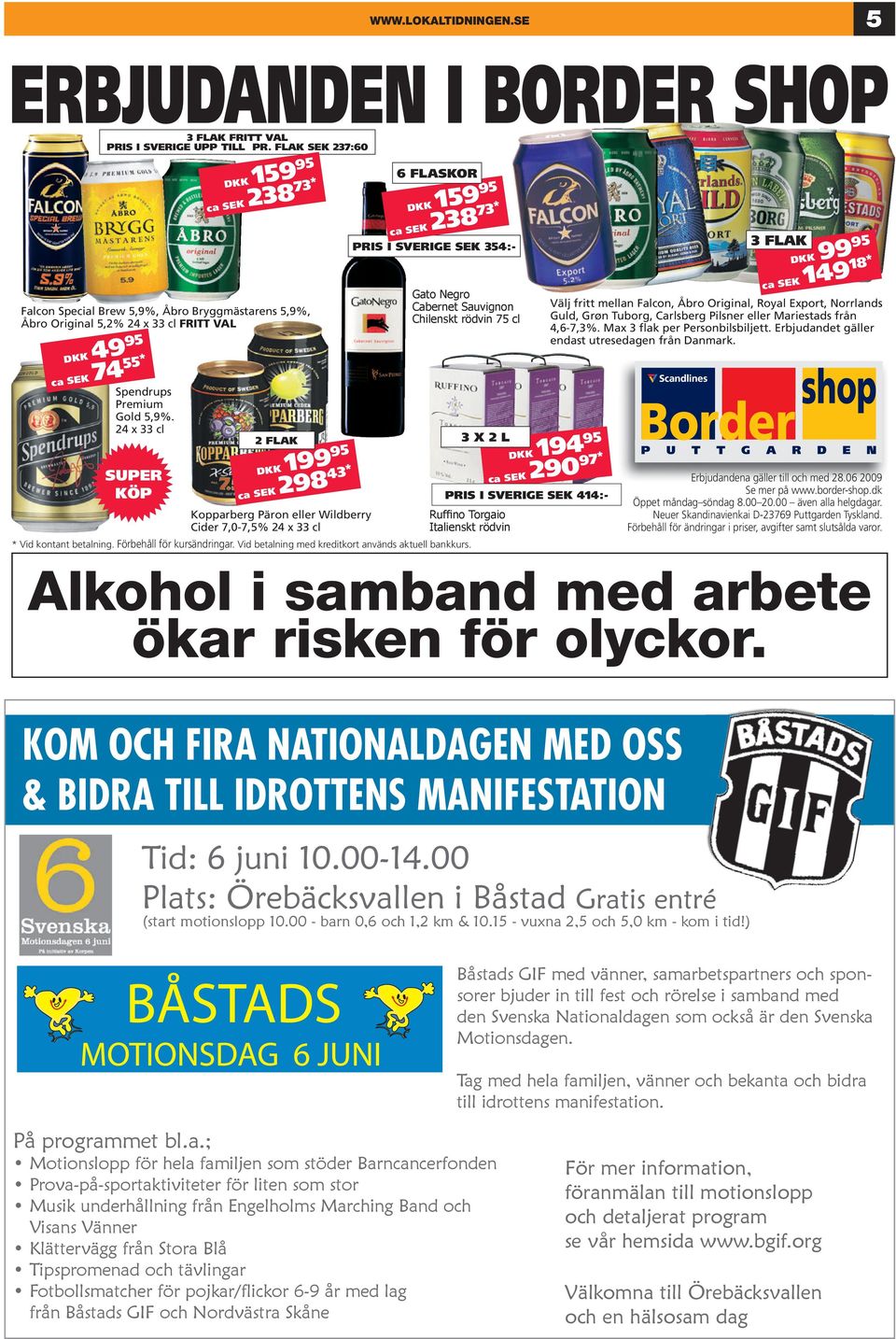 24 x 33 cl SUPER KÖP DKK 159 95 ca SEK 238 73* 2 FLAK DKK 199 95 ca SEK 298 43* Kopparberg Päron eller Wildberry Cider 7,0-7,5% 24 x 33 cl 6 FLASKOR DKK 159 95 ca SEK 238 73* PRIS I SVERIGE SEK 354:-