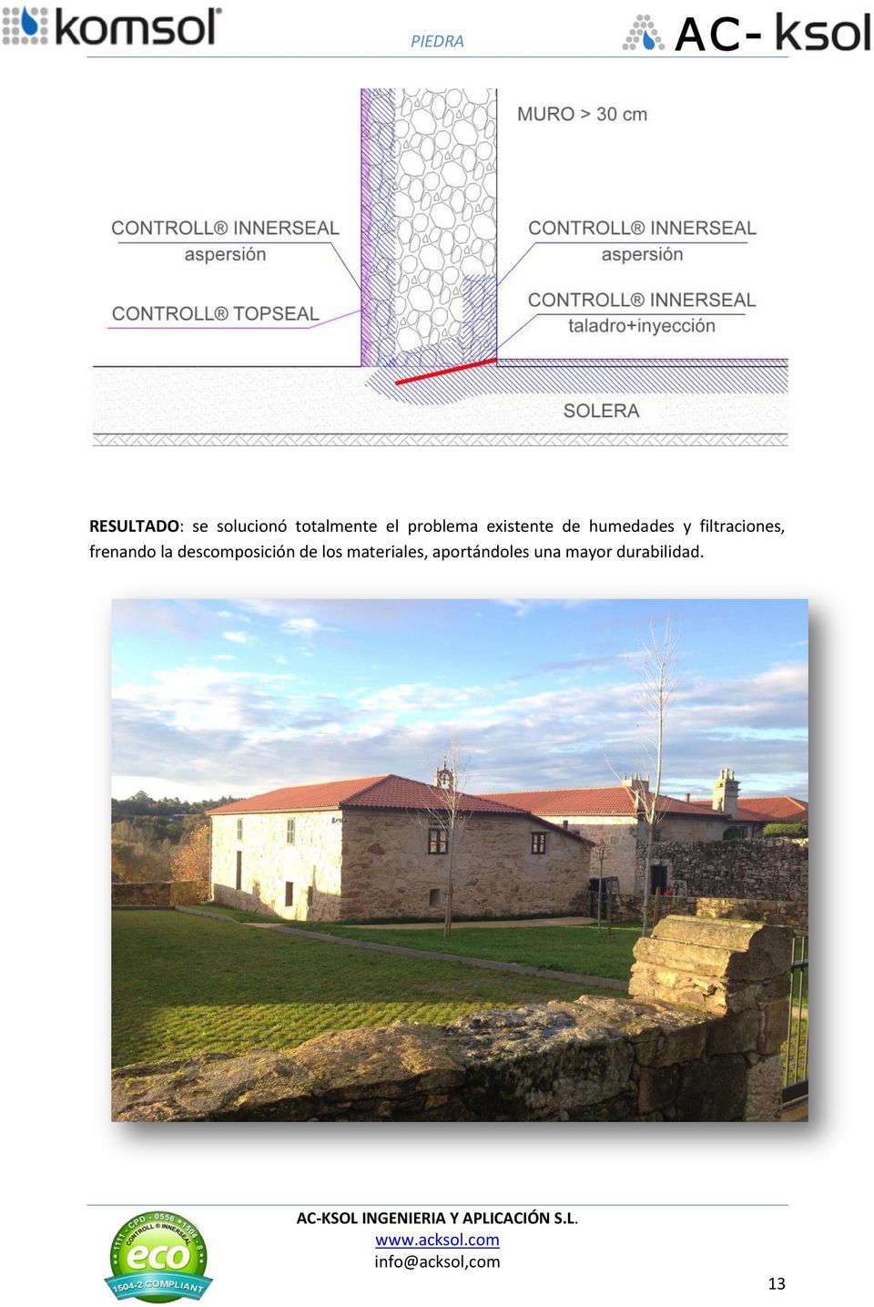 filtraciones, frenando la descomposición