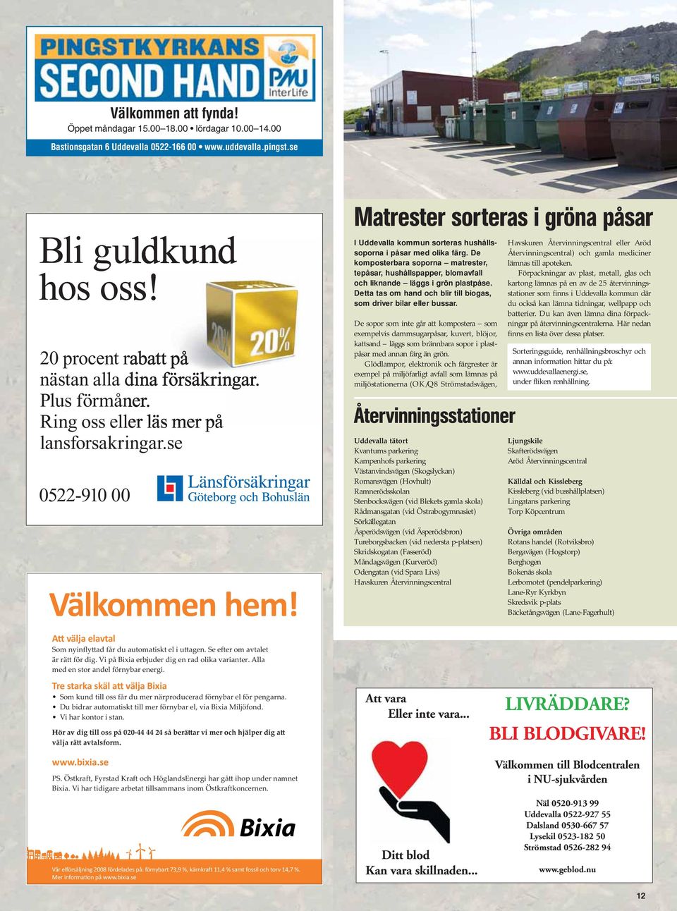 Matrester sorteras i gröna påsar I Uddevalla kommun sorteras hushållssoporna i påsar med olika färg.