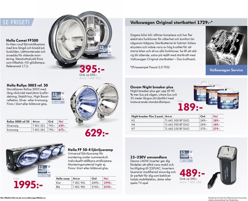 nr T 402 952 Dagens bilar blir alltmer komplexa och har fler elektriska funktioner för säkerhet och komfort än någonsin tidigare.